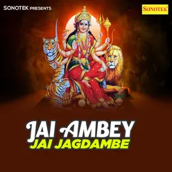 Jai Ambey Jai Jagdambe Maa